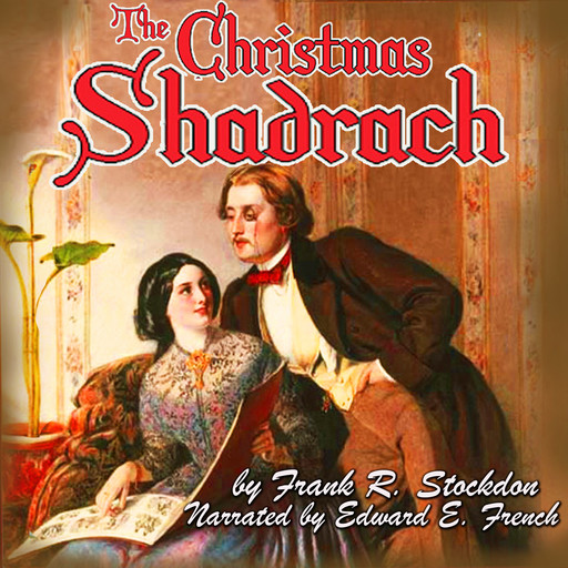 The Christmas Shadrach, Frank Richard Stockton