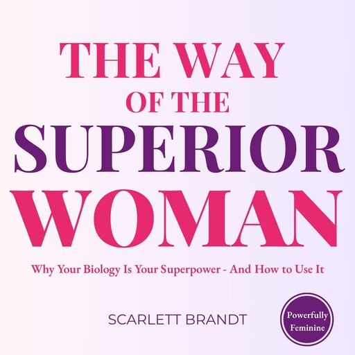 The Way of the Superior Woman, Scarlett Brandt