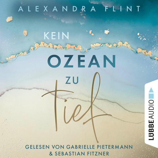 Kein Ozean zu tief - Tales of Sylt, Teil 3 (Ungekürzt), Alexandra Flint