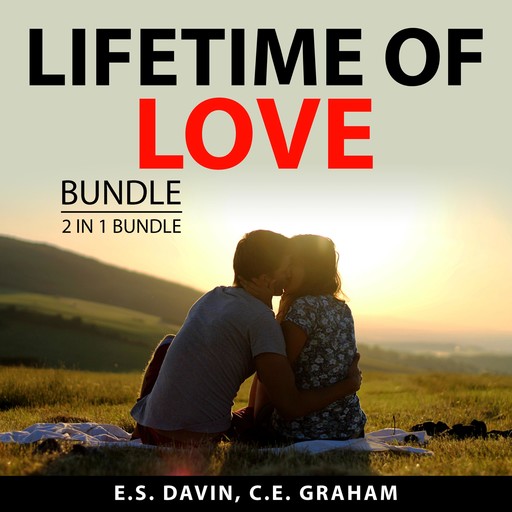 Lifetime of Love Bundle, 2 in 1 Bundle, E.S. Davin, C.E. Graham