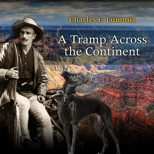 A Tramp Across the Continent, Charles Fletcher Lummis