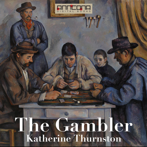 The Gambler, Katherine Thurston