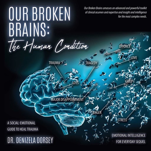 Our Broken Brains, Denizela Dorsey