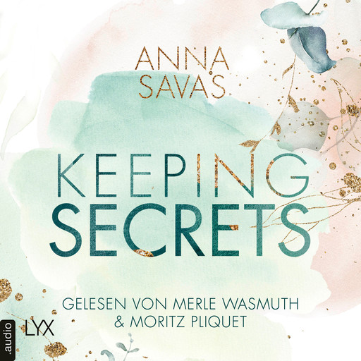 Keeping Secrets - Keeping-Reihe, Teil 1 (Ungekürzt), Anna Savas