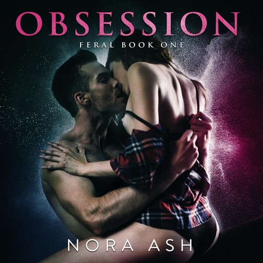 Feral: Obsession, Nora Ash