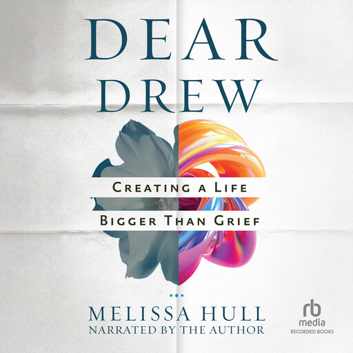 Dear Drew, Melissa Hull