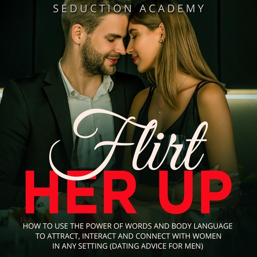 Flirt Her Up, Seduction Academy