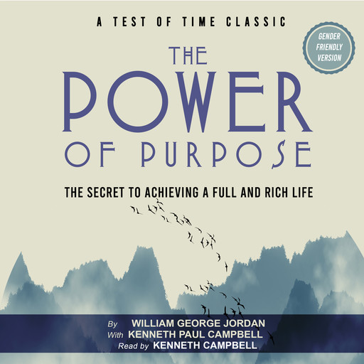 The Power of Purpose, William George Jordan, with Kenneth Paul Campbell