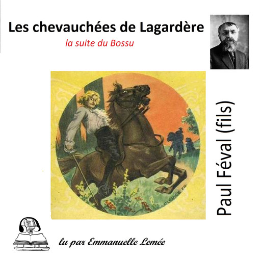 Le Bossu - les chevauchées de Lagardère, Paul Féval