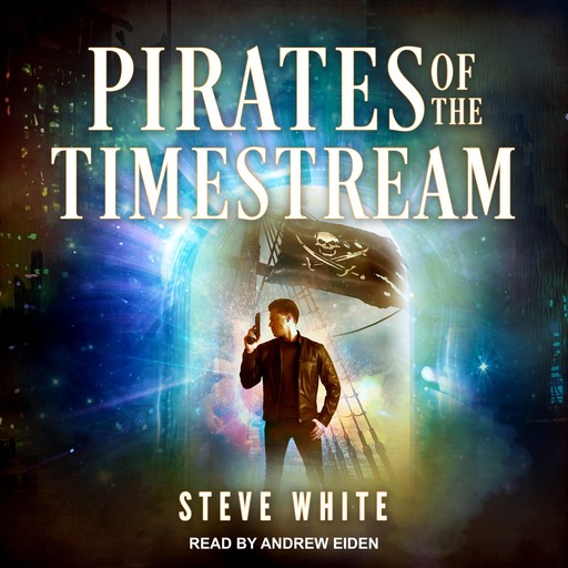 Pirates of the Timestream, Steve White