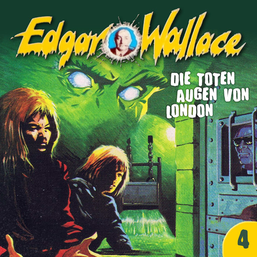 Edgar Wallace, Folge 4: Die toten Augen von London, Edgar Wallace, George Chevalier