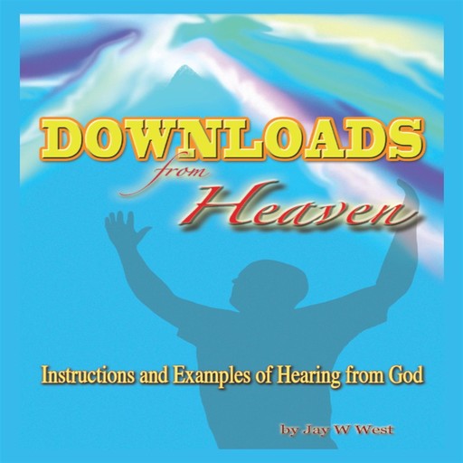 Downloads From Heaven, Jay West