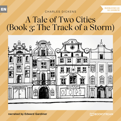 The Track of a Storm - A Tale of Two Cities, Book 3 (Unabridged), Charles Dickens