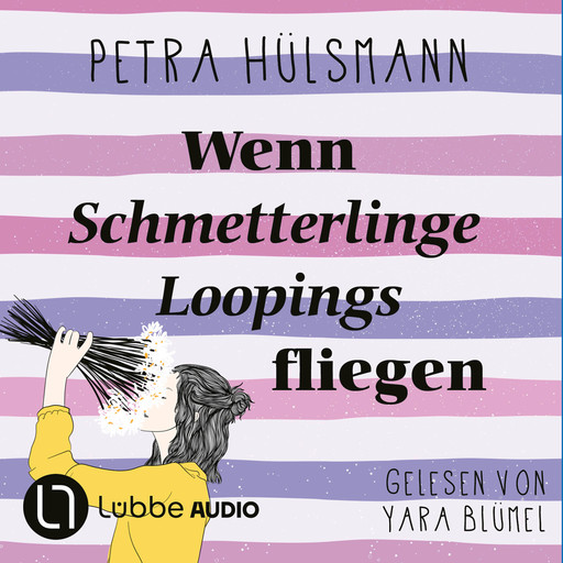 Wenn Schmetterlinge Loopings fliegen - Hamburg-Reihe, Teil 2 (Ungekürzt), Petra Hülsmann