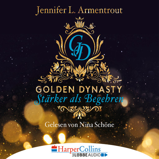 Stärker als Begehren - Golden Dynasty, Teil 3 (Gekürzt), Jennifer L. Armentrout