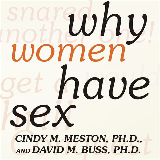 Why Women Have Sex, Cindy M. Meston, David M. Buss