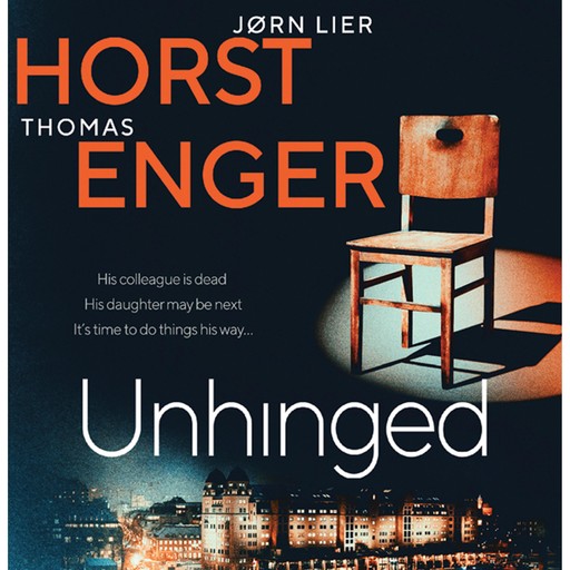 Unhinged, Thomas Enger, Jorn Lier Horst