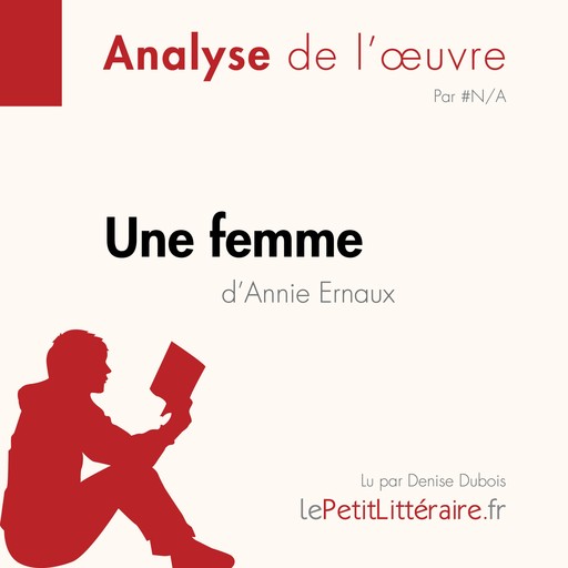 Une femme d'Annie Ernaux (Fiche de lecture), Natacha Cerf, LePetitLitteraire