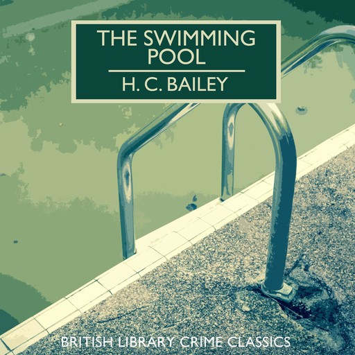 The Swimming Pool, H.C.Bailey