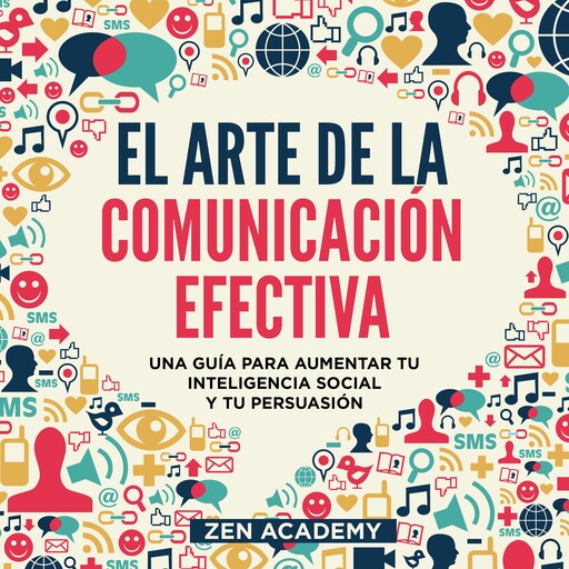 El Arte de la Comunicación Efectiva, Zen Academy