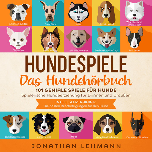 HUNDESPIELE Das Hundebuch, Jonathan Lehmann