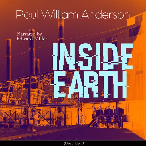 Inside Earth (Unabridged), Poul Anderson