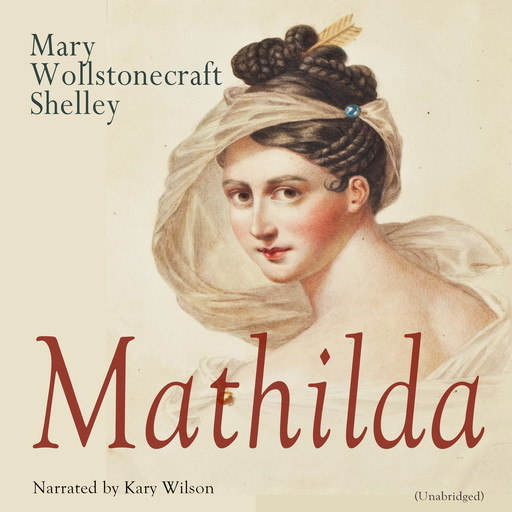 Mathilda, Mary Shelley