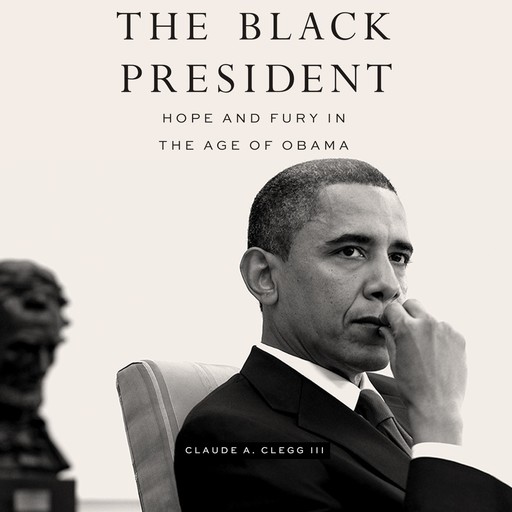 The Black President, Claude A.Clegg III
