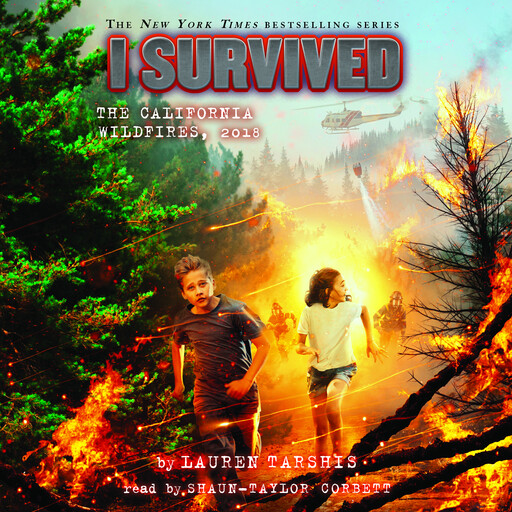 I Survived the California Wildfires, 2018 (I Survived #20), Lauren Tarshis