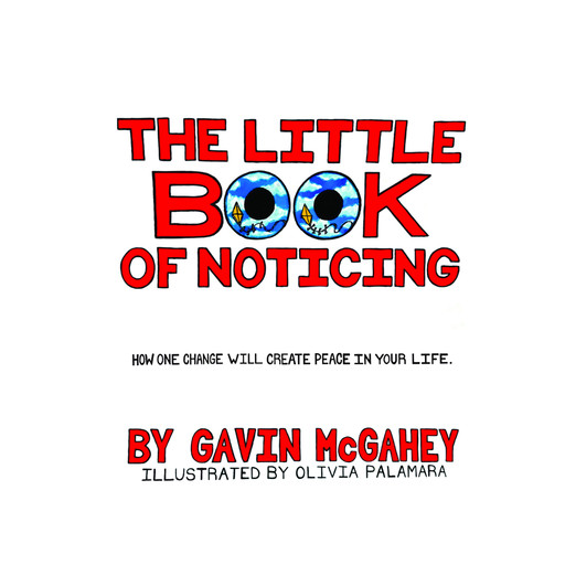 The Little Book Of Noticing, Gavin McGahey