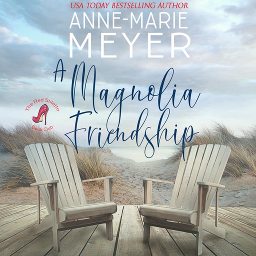 A Magnolia Friendship, Anne-Marie Meyer