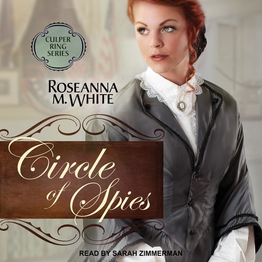 Circle of Spies, Roseanna M. Culper Ring