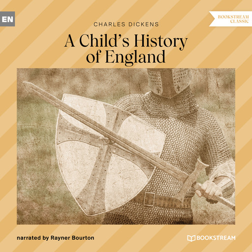 A Child's History of England (Unabridged), Charles Dickens
