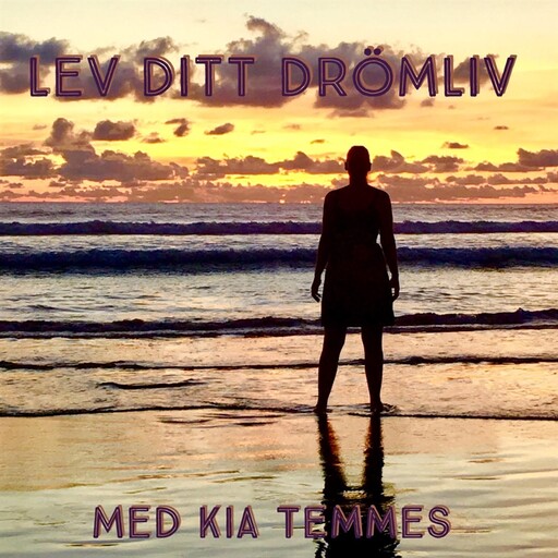 Lev ditt drömliv-guidad meditation, Kia Temmes