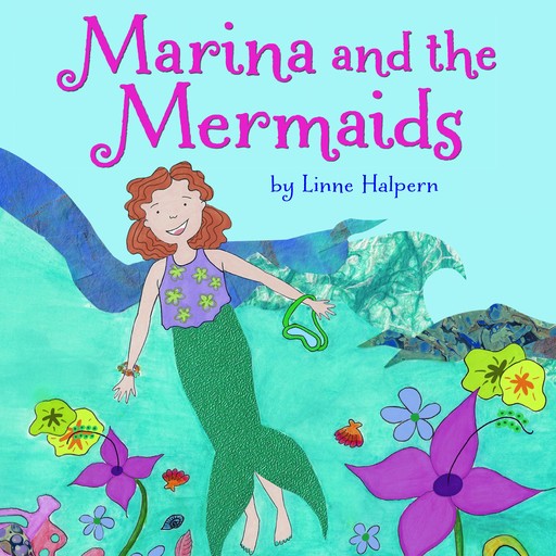 Marina and the Mermaids, Linne Halpern