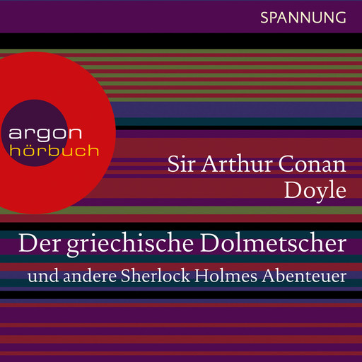 Der griechische Dolmetscher und andere Sherlock Holmes Abenteuer (Ungekürzte Lesung), Arthur Conan Doyle