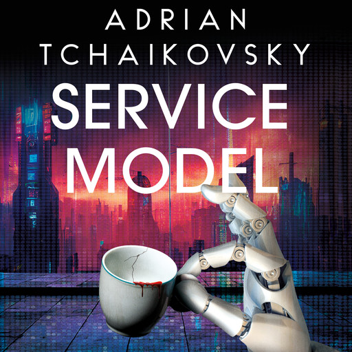 Service Model, Adrian Tchaikovsky