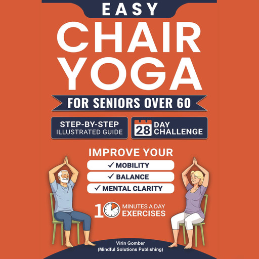 Easy Chair Yoga for Seniors Over 60, Virin Gomber