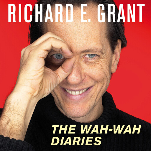 The Wah-Wah Diaries, Richard Grant