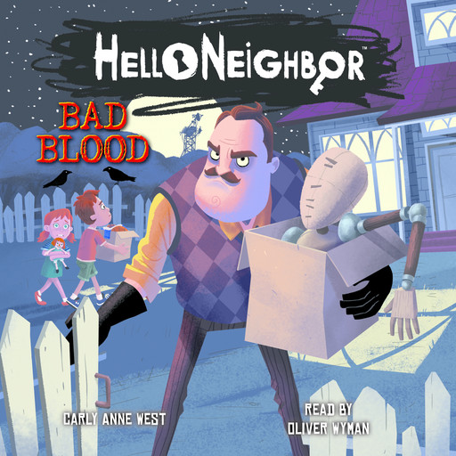 Bad Blood: An AFK Book (Hello Neighbor #4), Carly Anne West