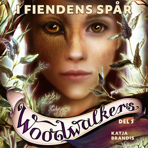 Woodwalkers del 5: I fiendens spår, Katja Brandis