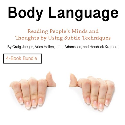 Body Language, John Adamssen, Aries Hellen, Craig Jaeger, Hendrick Kramers