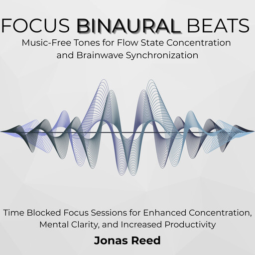Focus Binaural Beats, Jonas Reed