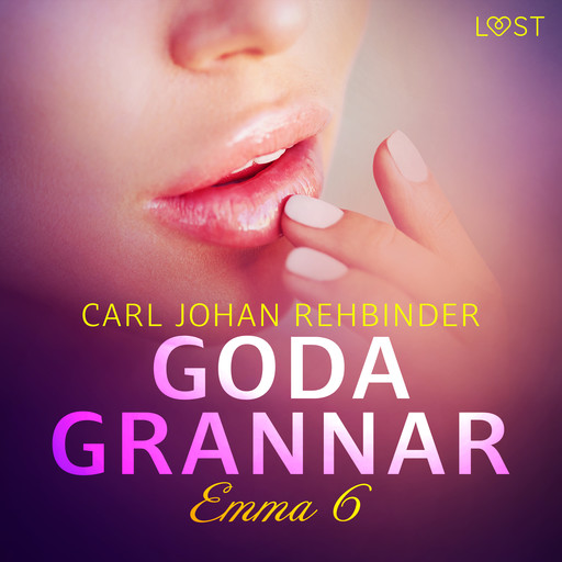 Emma 6: Goda grannar - erotisk novell, Carl Johan Rehbinder