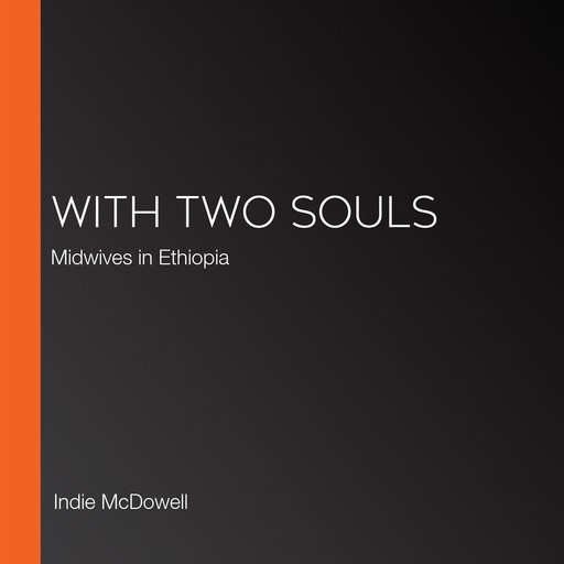 With Two Souls, Indie McDowell