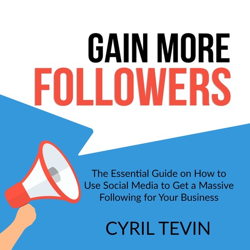 Gain More Followers, Cyril Tevin