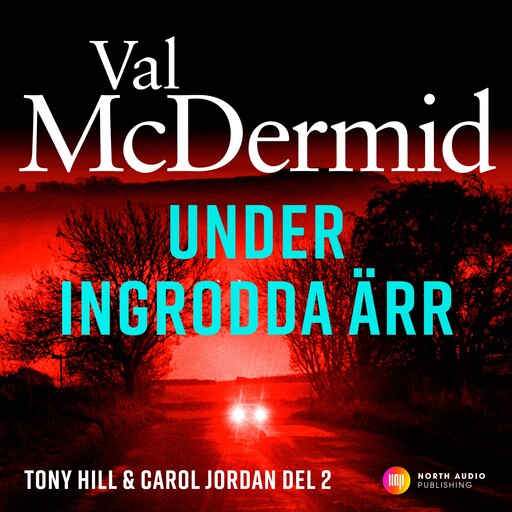 Under ingrodda ärr, Val McDermid