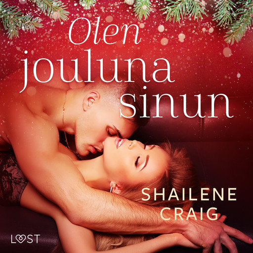 Olen jouluna sinun – eroottinen novelli, Shailene Craig