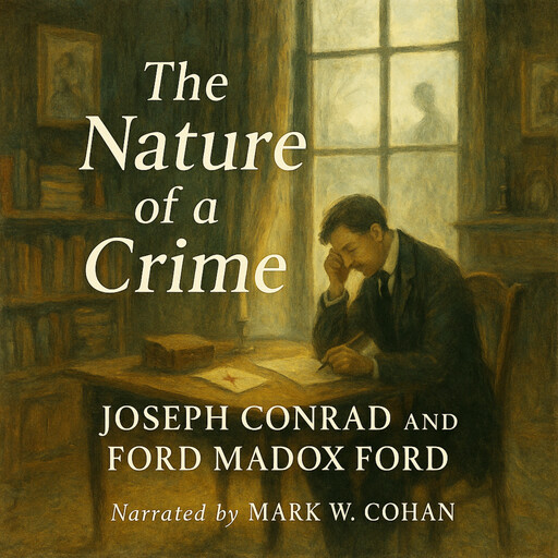 The Nature of a Crime, Joseph Conrad, Ford Madox