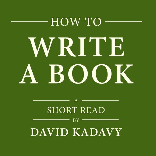 How to Write a Book, David Kadavy